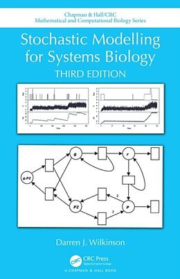 Fester Einband Stochastic Modelling for Systems Biology, Third Edition von Darren J. Wilkinson