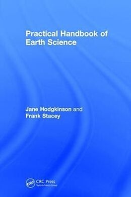 Livre Relié Practical Handbook of Earth Science de Jane Hodgkinson, Frank Stacey