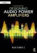 Kartonierter Einband Designing Audio Power Amplifiers von Bob Cordell