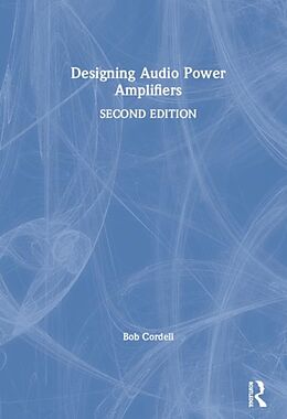 Fester Einband Designing Audio Power Amplifiers von Bob Cordell