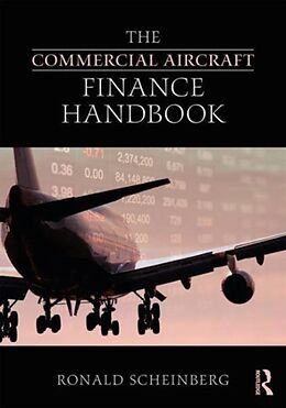 Fester Einband The Commercial Aircraft Finance Handbook von Ronald Scheinberg