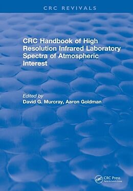 Kartonierter Einband Revival: Handbook of High Resolution Infrared Laboratory Spectra of Atmospheric Interest (1981) von Aaron Goldman, David G Murcray