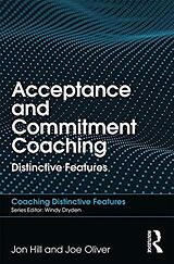 Kartonierter Einband Acceptance and Commitment Coaching von Jon Hill, Joe Oliver