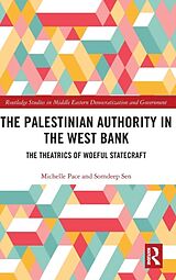 Livre Relié The Palestinian Authority in the West Bank de Michelle Pace, Somdeep Sen