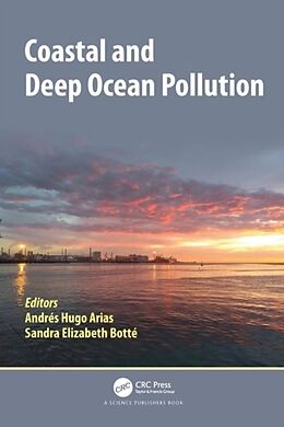 Livre Relié Coastal and Deep Ocean Pollution de Andres Hugo Botte, Sandra Elizabeth Arias