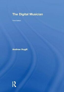 Fester Einband The Digital Musician von Andrew Hugill