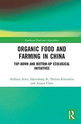 Fester Einband Organic Food and Farming in China von Steffanie Scott, Zhenzhong Si, Theresa Schumilas