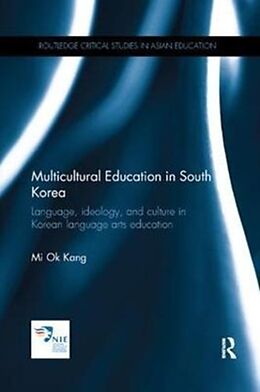 Couverture cartonnée Multicultural Education in South Korea de Mi Ok Kang