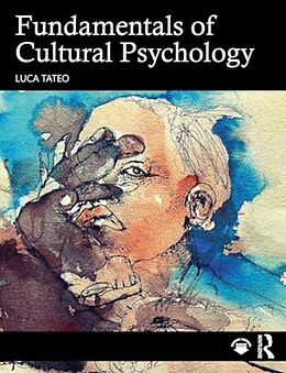 Couverture cartonnée Fundamentals of Cultural Psychology de Tateo Luca