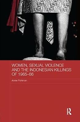 Couverture cartonnée Women, Sexual Violence and the Indonesian Killings of 1965-66 de Annie Pohlman