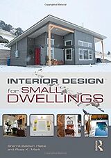 Kartonierter Einband Interior Design for Small Dwellings von Sherrill Baldwin Halbe, Rose Mark