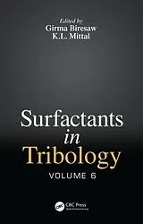 Fester Einband Surfactants in Tribology, Volume 6 von Girma (Usda, Ars, Ncaur, Cpf, Peoria, Ill Biresaw