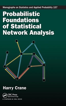 Fester Einband Probabilistic Foundations of Statistical Network Analysis von Harry Crane