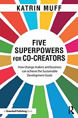Couverture cartonnée Five Superpowers for Co-Creators de Katrin Muff