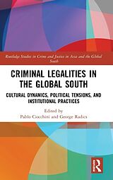 Livre Relié Criminal Legalities in the Global South de Pablo Radics, George Ciocchini