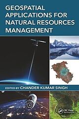 Livre Relié Geospatial Applications for Natural Resources Management de Chander Kumar (Dept. Of Regional Water Stud Singh