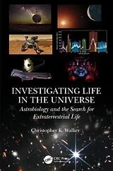 Fester Einband Investigating Life in the Universe von Walker Christopher K.
