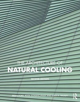 Livre Relié The Architecture of Natural Cooling de Brian Ford, Rosa Schiano-Phan, Juan A. Vallejo