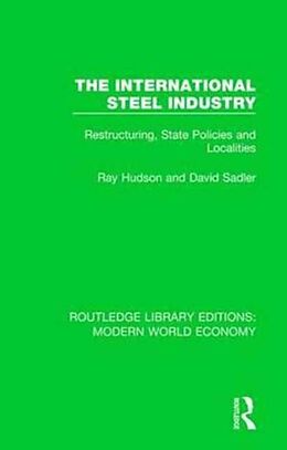 Livre Relié The International Steel Industry de Ray Hudson, David Sadler