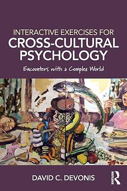 Kartonierter Einband Interactive Exercises for Cross-Cultural Psychology von David C Devonis