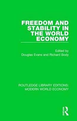 Fester Einband Freedom and Stability in the World Economy von Douglas Body, Richard (Author Passed Away , Evans