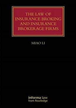 Livre Relié The Law of Insurance Broking and Insurance Brokerage Firms de Miao Li