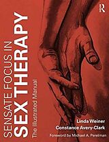 Couverture cartonnée Sensate Focus in Sex Therapy de Linda Weiner, Constance Avery-Clark