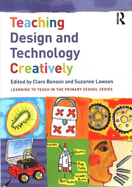 Couverture cartonnée Teaching Design and Technology Creatively de Clare (Birmingham City University, Uk) Law Benson