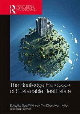 Livre Relié Routledge Handbook of Sustainable Real Estate de Sara Dixon, Tim Miller, Norm Sayce, Sar Wilkinson