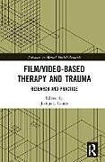 Fester Einband Film/Video-Based Therapy and Trauma von Joshua L. Cohen