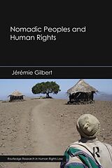 Kartonierter Einband Nomadic Peoples and Human Rights von Jérémie Gilbert