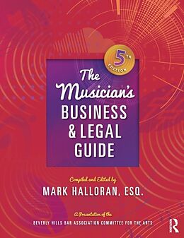 Kartonierter Einband The Musician's Business and Legal Guide von Mark Halloran