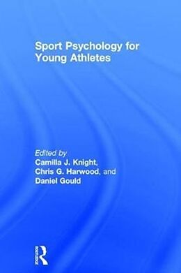 Livre Relié Sport Psychology for Young Athletes de Camilla J. Harwood, Chris G. (Loughborough Knight