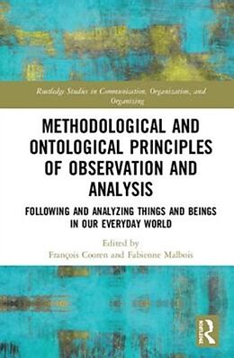 Livre Relié Methodological and Ontological Principles of Observation and Analysis de Francois Malbois, Fabienne (University of Cooren