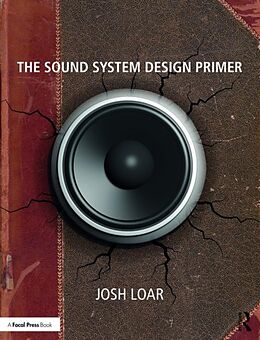 Kartonierter Einband The Sound System Design Primer von Josh Loar
