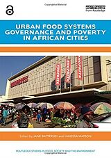 Livre Relié Urban Food Systems Governance and Poverty in African Cities de Jane Watson, Vanessa Battersby