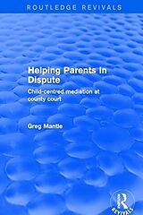 Fester Einband Helping Parents in Dispute von Greg Mantle