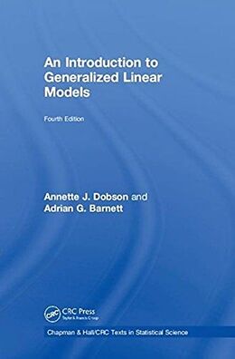 Livre Relié An Introduction to Generalized Linear Models de Annette J. Dobson, Adrian G. Barnett
