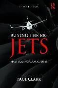 Kartonierter Einband Buying the Big Jets von Paul Clark