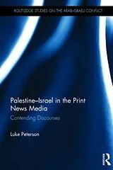 Fester Einband Palestine-Israel in the Print News Media von Peterson Luke