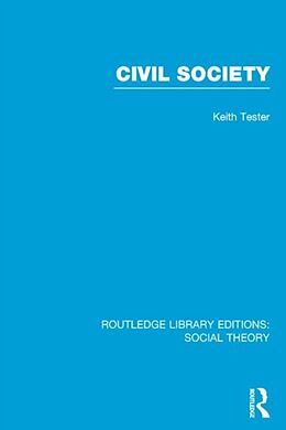 Livre Relié Civil Society (Rle Social Theory) de Keith Tester