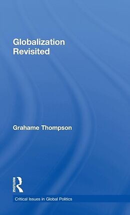 Fester Einband Globalization Revisited von Grahame Thompson