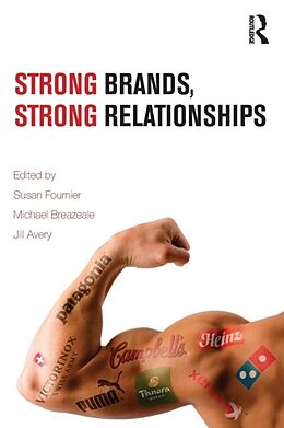 Kartonierter Einband Strong Brands, Strong Relationships von Susan Breazeale, Michael J Avery, Jill Fournier
