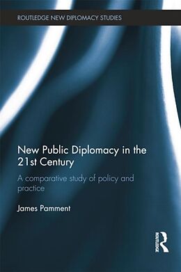 Couverture cartonnée New Public Diplomacy in the 21st Century de James Pamment