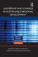 Kartonierter Einband Leadership and Change in Sustainable Regional Development von Markku Horlings, Lummina Liddle, Joyce Sotarauta