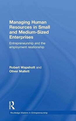 Livre Relié Managing Human Resources in Small and Medium-Sized Enterprises de Robert Wapshott, Oliver Mallett