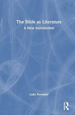 Livre Relié The Bible As Literature de Luke Ferretter