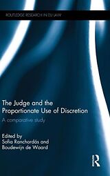 Livre Relié The Judge and the Proportionate Use of Discretion de Sofia De Waard, Boudewijn Ranchordas