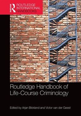 Livre Relié The Routledge International Handbook of Life-Course Criminology de Arjan (Netherlands Institute for the Stu Blokland