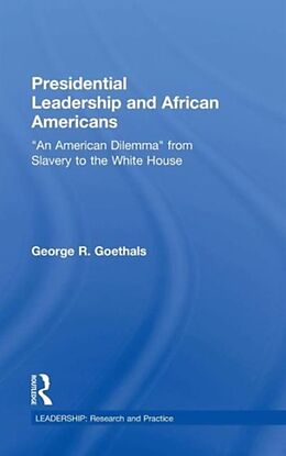 Livre Relié Presidential Leadership and African Americans de George R. Goethals